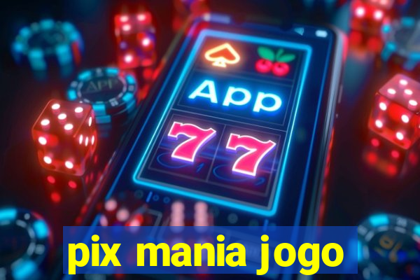 pix mania jogo